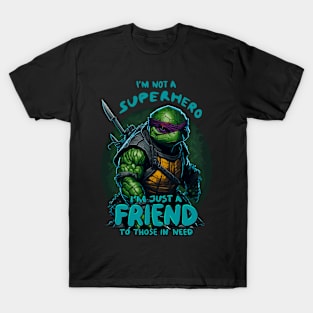 I am not A superhero T-Shirt